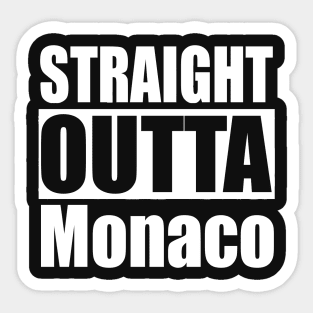 Straight Outta Monaco Sticker